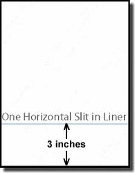 Horizontal Liner Slit at 3 inches